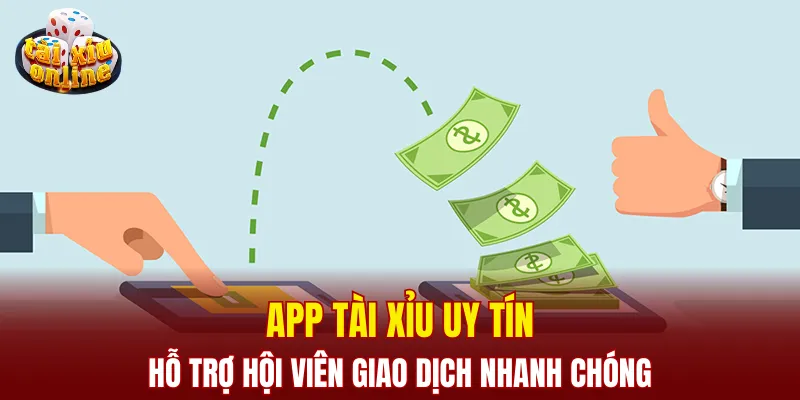 App tài xỉu rút được tiền: 4 dấu hiệu nhận biết địa chỉ uy tín App tài xỉu uy tín sẽ hỗ trợ hội viên giao dịch nhanh chóng