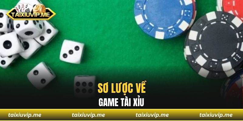 Bí Kíp Chơi Tài Xỉu Hiệu Quả Giúp Bạn Thắng Lớn Mỗi Ngày Sơ lược về game tài xỉu