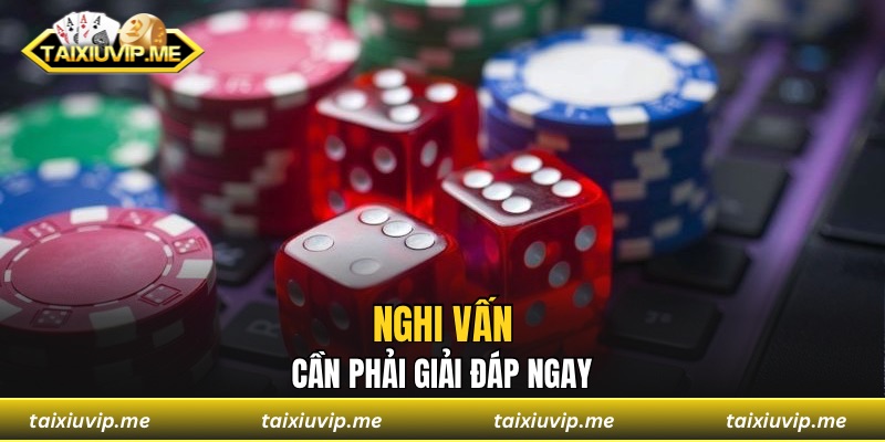 Tài Xỉu Có Bịp Không? Giải Đáp Mọi Nghi Vấn Từ Phía Hội Viên Nghi vấn cần phải giải đáp ngay